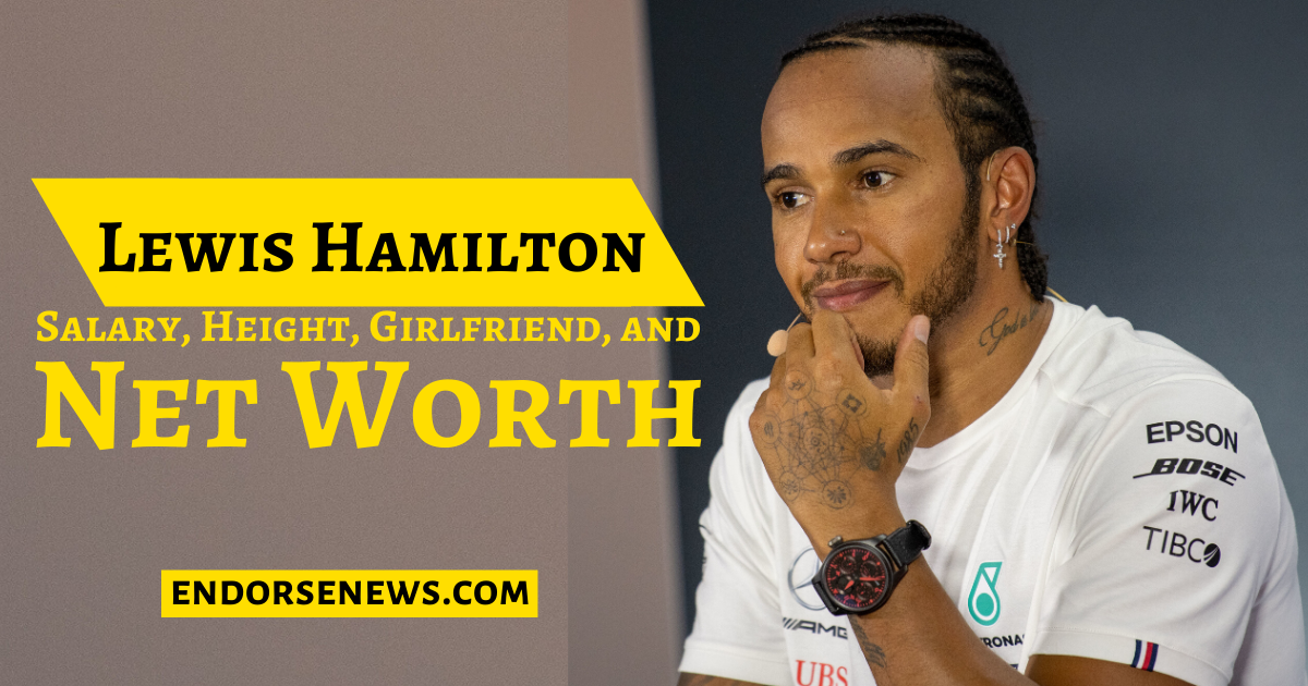 Lewis Hamilton Salary, Height, Girlfriend, and Net Worth Vexful